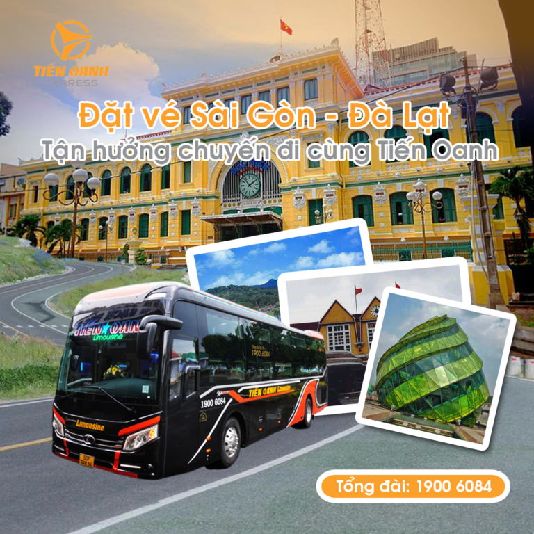 Đặt vé xe Sài Gòn Đà Lạt – Tận hưởng hành trình cùng Tiến Oanh