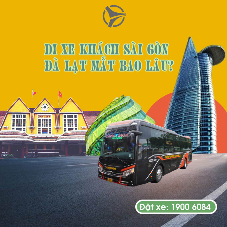 Đi xe khách Sài Gòn Đà Lạt bao lâu?